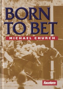 Born to Bet - Further tales of a misspent youth