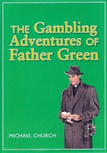 The Gambling Adventures of Father Green